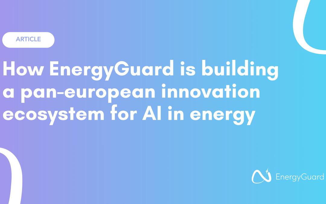 How EnergyGuard is building a pan-european innovation ecosystem for AI in energy