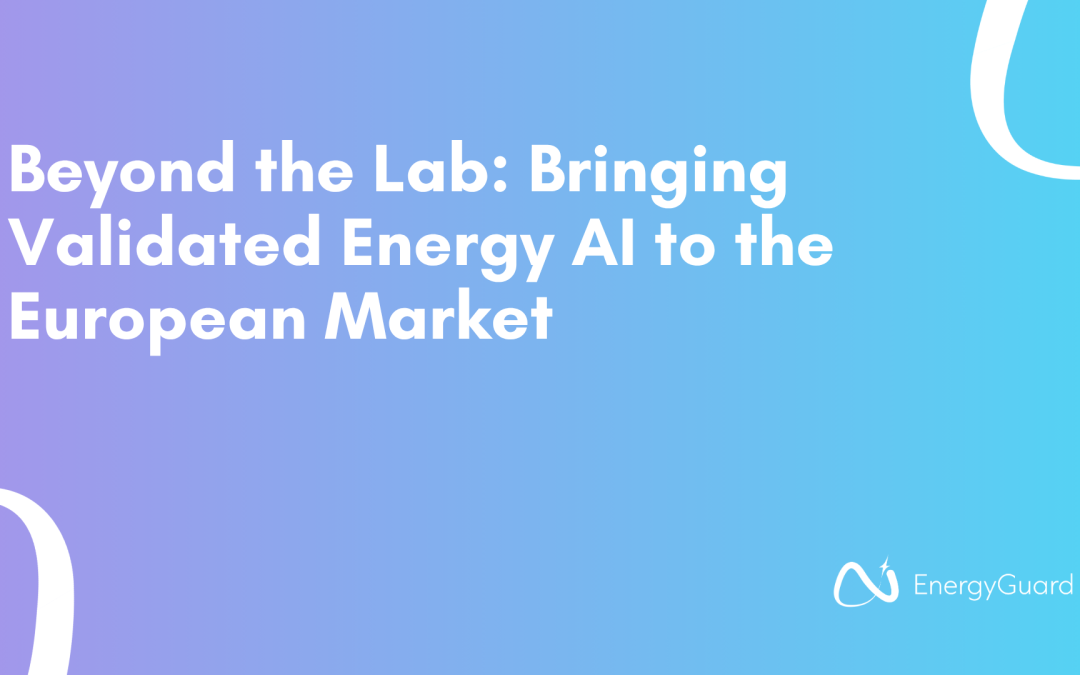 Beyond the Lab: Bringing Validated Energy AI to the European Market